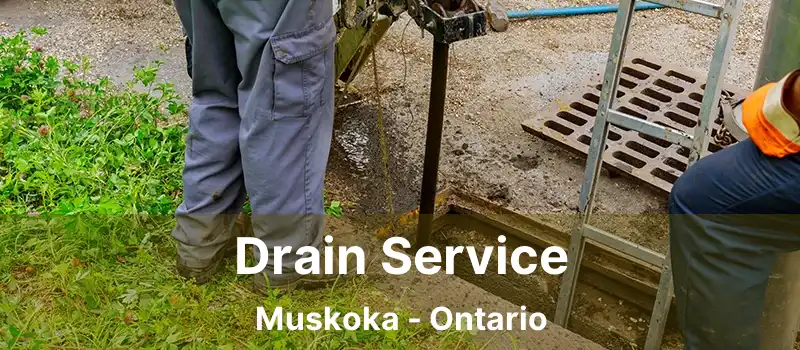 Drain Service Muskoka - Ontario